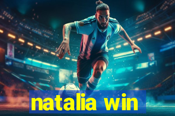 natalia win